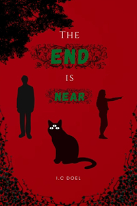 The End is Near