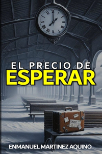 El precio de esperar