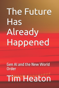 Future Has Already Happened