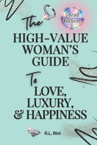 High-Value Woman's Guide to Love, Luxury, & Success