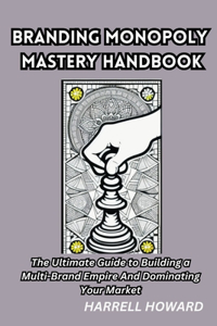 Branding Monopoly Mastery Handbook