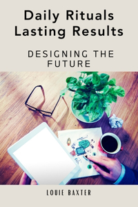 Daily Rituals Lasting Results