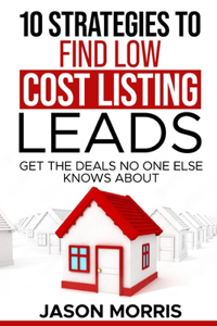 10 Strategies for Low cost Listing Leads
