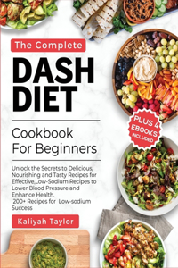 Complete DASH Diet Cookbook for Beginners