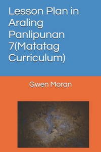 Lesson Plan in Araling Panlipunan 7(Matatag Curriculum)