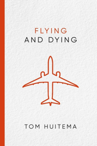Flying and Dying