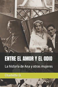 Entre El Amor Y El Odio