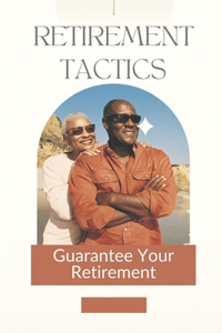 Retirement Tactics