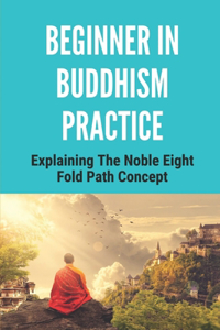Beginner In Buddhism Practice