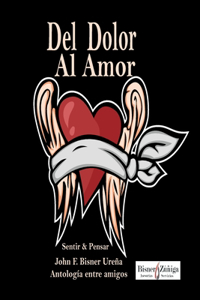 Del Dolor al Amor