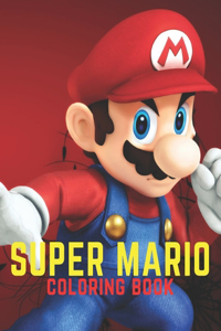 SUPER MARIO coloring book: 50+ Coloring Pages for Kids and Adults Amazing Drawings containing Characters & Other.