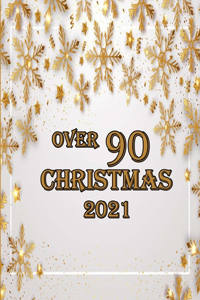 over 90 Christmas 2021