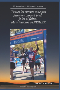 Toutes les erreurs à ne pas faire, je les ai faites ! Mais toujours Finisher