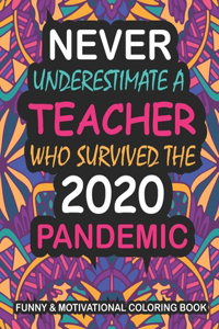 Never Underestimate A Teacher Who Survived