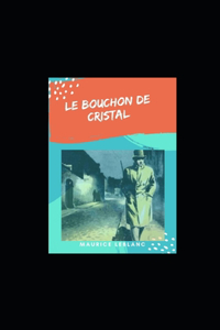 Le Bouchon de cristal illustree