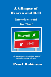 A Glimspe of Heaven and Hell