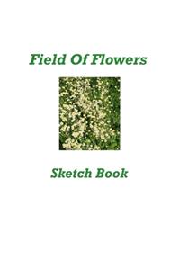 Field Of Flowers Sketch Book
