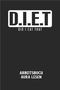 D.I.E.T DID I EAT THAT - Arbeitsbuch Aura lesen