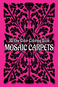 MOSAIC CARPETS One Color Coloring Book