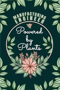 Manufacturing Engineer Powered By Plants Journal Notebook