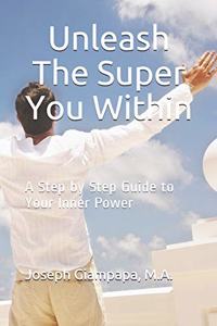 Unleash The Super You Within