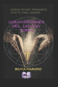 Los Guardianes Del Legado Tomo I