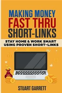 Making Money Fast Using ShortLinks