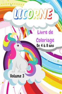 Licorne Livre de Coloriage: Volume 3 - De 4 à 8 ans - 49 Dessins de Licornes - Grand Format, 21,6x28 cm