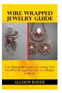 Wire Wrapped Jewelry Guide