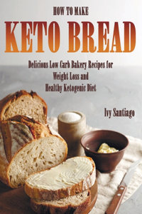 How to Make Keto Bread