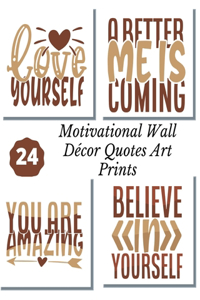 Motivational Wall Décor Quotes Art Prints