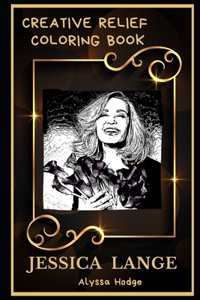 Jessica Lange Creative Relief Coloring Book