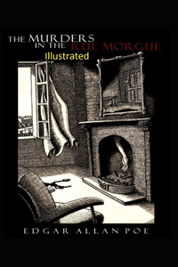 The Murders in the Rue Morgue Illustrated