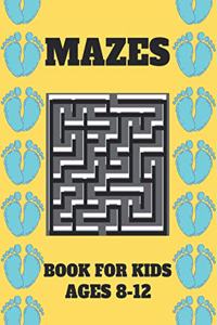 Mazes Book For Kids Ages 8-12