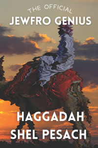 The Official Jewfro Genius Haggadah Shel Pesach