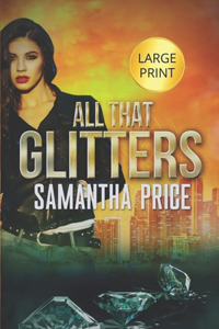 All That Glitters LARGE PRINT
