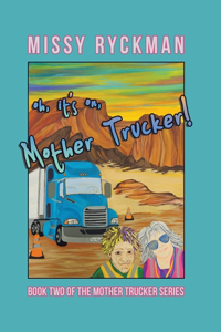 Oh, It's On, Mother Trucker!