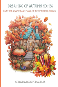 Dreaming of Autumn House