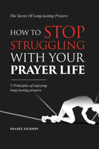 Secret of Long-Lasting Prayers