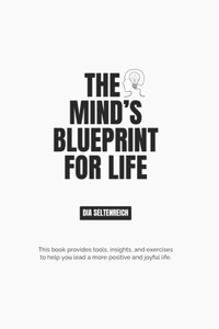 Mind's Blueprint for Life