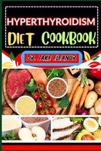 Hyperthyroidism Diet Cookbook