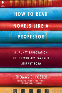 How to Read Novels Like a Professor