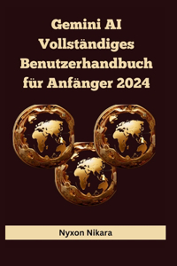 Gemini AI Vollständiges Benutzerhandbuch für Anfänger 2024