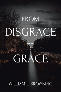 From Disgrace to Grace