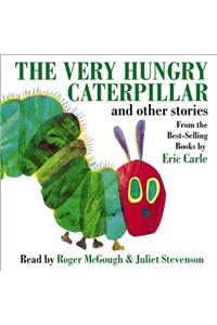 The Very Hungry Caterpillar and Other Stories
