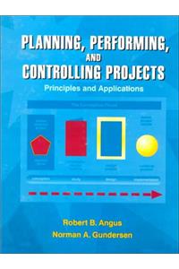 Planning, Performing and Controlling Projects