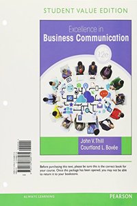 Excellence in Business Communication, Student Value Edition Plus Mylab Business Communication with Pearson Etext -- Access Card Package