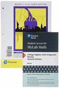 College Algebra with Integrated Review, Books a la Carte Edition, Plus Mylab Math with Pearson Etext -- 24-Month Access Card Package