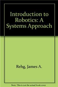 Introduction to Robotics: A Systems Approach