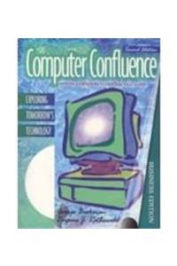 Computer Confluence Business: Exploring Tomorrow's Technology